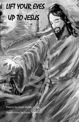 Lift Your Eyes Up To Jesus by Stryker, Jesse