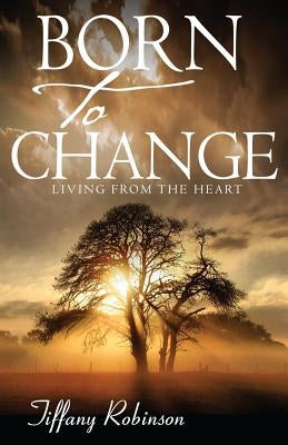 Born To Change by Robinson, Tiffany