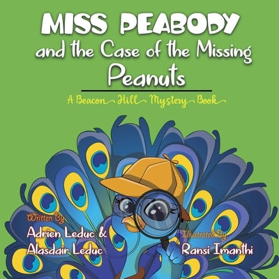 Miss Peabody and the Case of the Missing Peanuts by Leduc, Alasdair