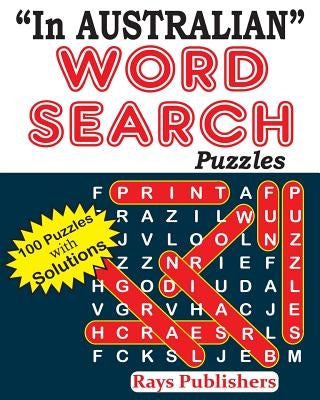 "In AUSTRALIAN" Word Search Puzzles by Rays Publishers