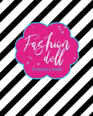 Fashion Doll Inventory Book: Record Your Fabulous Doll Collection Black and White Stripes by Press, Collectors Club