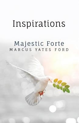 Inspirations: Majestic Forte by Ford, Marcus Yates