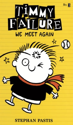 Timmy Failure: We Meet Again by Pastis, Stephan