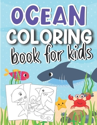 Ocean Coloring Book for Kids: Cute Ocean Animal Illustrations To Color & Draw (Ocean Activity Book for Kids Ages 4-8) by Coloring Time, Family
