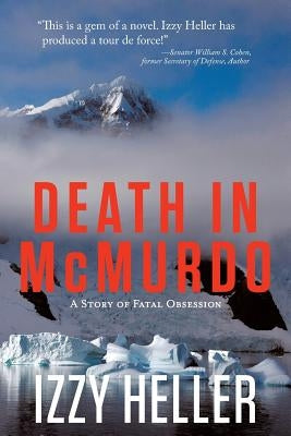 Death in McMurdo by Heller, Izzy