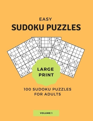 100 Easy Sudoku Puzzles for Adults...Volume 1: Large Print and Beginner Friendly- 1 Puzzle Per Page by Books, Puzzlelynn