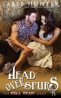 Head Over Spurs: Hell Yeah! by Hell Yeah! Series