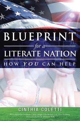 Blueprint for a Literate Nation How You Can Help by Coletti, Cinthia