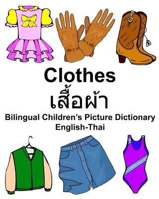 English-Thai Clothes Bilingual Children's Picture Dictionary by Carlson, Richard, Jr.
