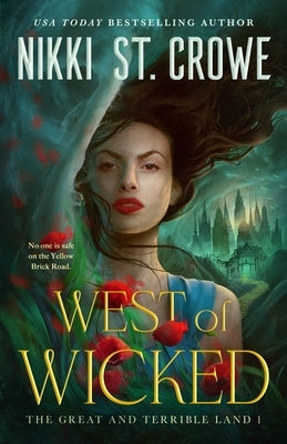 West of Wicked by Crowe, Nikki St