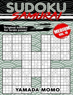Sudoku Samurai Medium: Original Sudoku For Brain Power Vol. 10: Include 500 Puzzles Sudoku Samurai Medium Level by Momo, Yamada