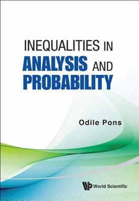 Inequalities in Analysis and Probability by Pons, Odile