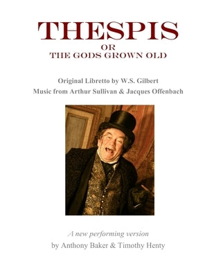 Thespis Or The Gods Grown Old by Baker, Anthony