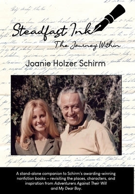 Steadfast Ink: The Journey Within by Schirm, Joanie Holzer
