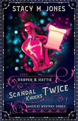 Scandal Knocks Twice by Jones, Stacy M.