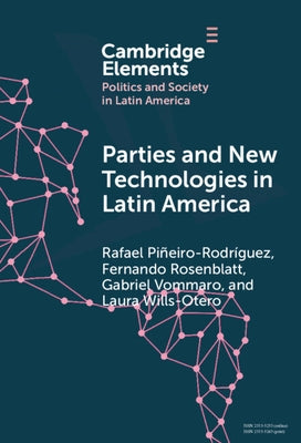 Parties and New Technologies in Latin America by Rodríguez, Rafael Piñeiro