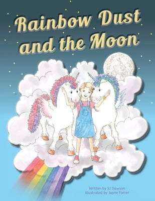 Rainbow Dust and the Moon by Dawson, Sj