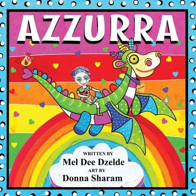 Azzurra by Dzelde, Mel Dee