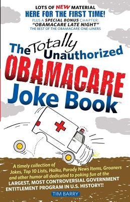 The Totally Unauthorized Obamacare Joke Book by Foster, George