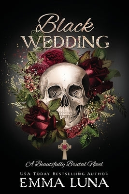Black Wedding: A Dark Mafia Romance - Alternative Skull Edition by Luna, Emma