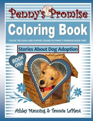 Penny's Promise Coloring Book: Stories About Dog Adoption by Laplant, Tammie