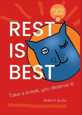 Rest is Best by Burke, Shakti a.