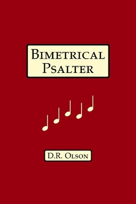Bimetrical Psalter by Olson, Douglas R.