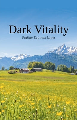 Dark Vitality by Raine, Feather Equinox