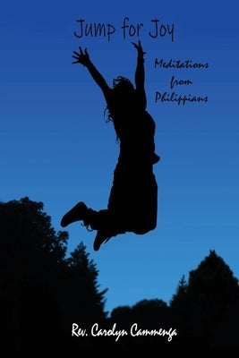 Jump for Joy: Meditations from Phillipians by Cammenga, Carolyn