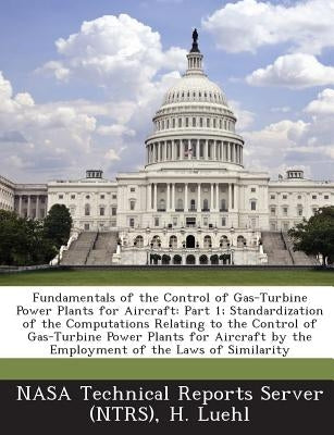 Fundamentals of the Control of Gas-Turbine Power Plants for Aircraft: Part 1; Standardization of the Computations Relating to the Control of Gas-Turbi by Nasa Technical Reports Server (Ntrs)