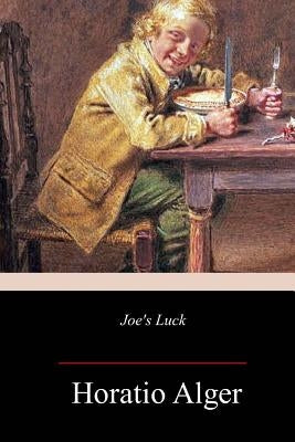 Joe's Luck by Alger, Horatio