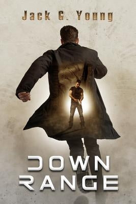 Down Range by Young, Jack G.