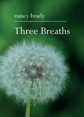 Three Breaths by Brady, Nancy