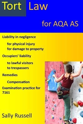 Tort Law for AQA AS: plus links to the non-substantive law (the English legal system) by Russell, Sally