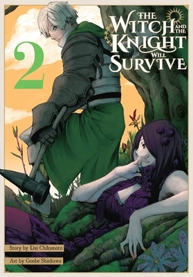 The Witch and the Knight Will Survive, Vol. 2: Volume 2 by Chikamoto, Dai