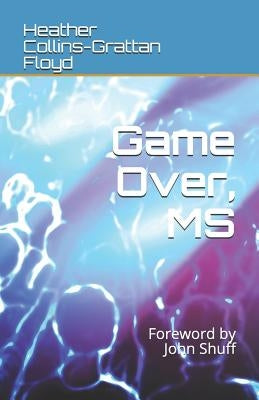Game Over, MS by Shuff, John