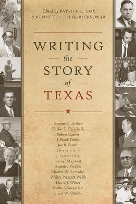 Writing the Story of Texas by Cox, Patrick L.