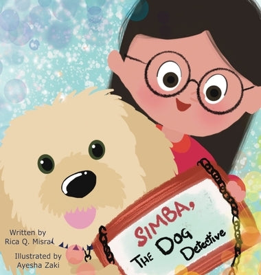 Simba, The Dog Detective by Misra, Rica Q.
