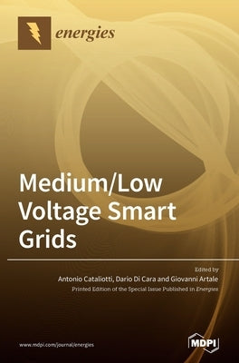 Medium/Low Voltage Smart Grids by Cataliotti, Antonio