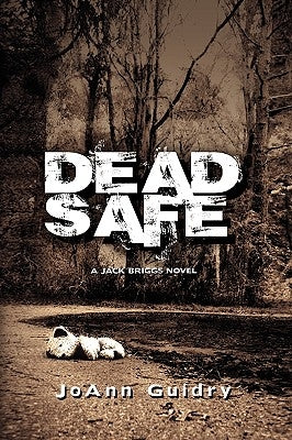 Dead Safe by Guidry, Joann