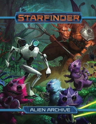 Starfinder Rpg: Alien Archive by Paizo