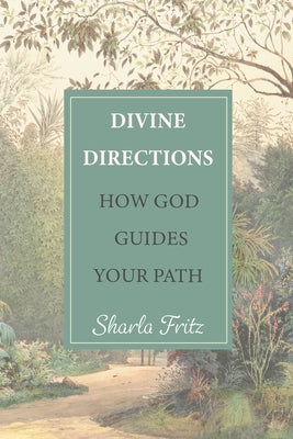 Divine Directions: How God Guides Your Path by Fritz, Sharla