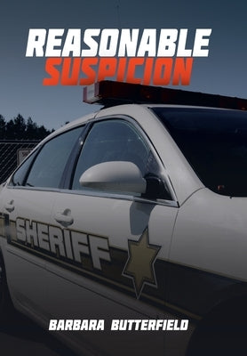 Reasonable Suspicion by Butterfield, Barbara