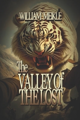 The Valley of the Lost: A Lost World adventure by Meikle, William