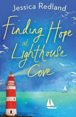 Finding Hope at Lighthouse Cove by Redland, Jessica
