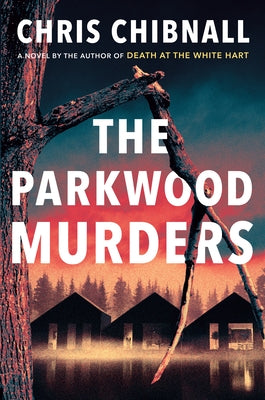 The Parkwood Murders by Chibnall, Chris