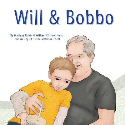 Will and Bobbo by Ebert, Christina Mattison
