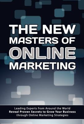 The New Masters of Online Marketing by The World's Leading Marketers