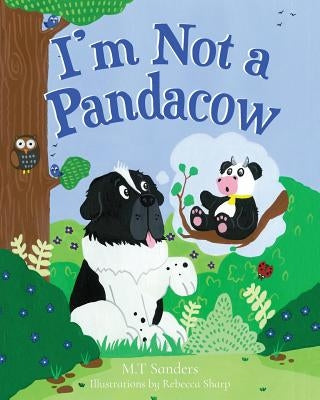 I'm Not a Pandacow by Sanders, Mt