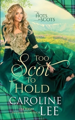 Too Scot to Hold by Lee, Caroline